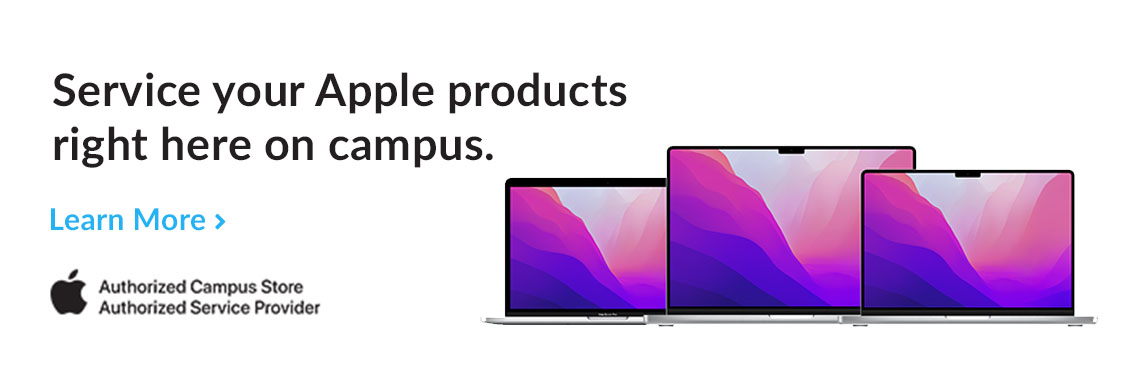 Image of Apple laptop with text: Service your Apple products right here on campus. 